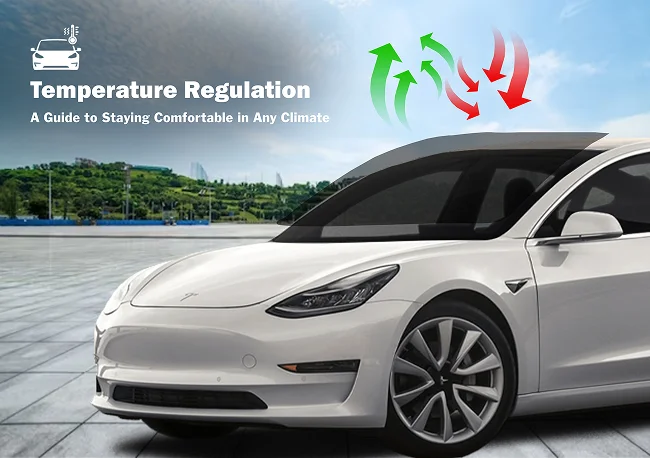 White Tesla with red and green arrows above the windshield illustrating heat and cool air flow for temperature control, overlaid with text “Temperature Regulation” and “A Guide to Staying Comfortable in Any Climate.”